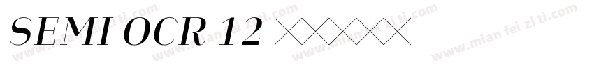SEMI OCR 12字体转换